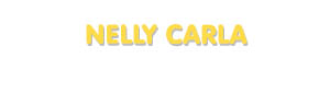 Der Vorname Nelly Carla